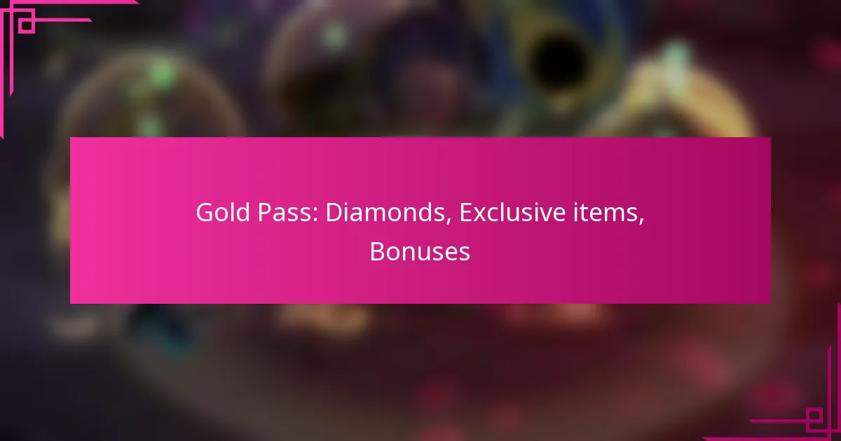 Gold Pass: Diamonds, Exclusive items, Bonuses