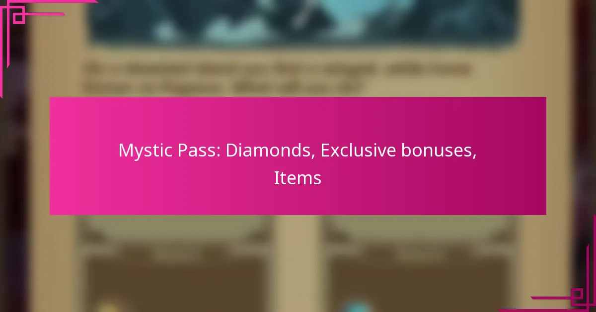 Mystic Pass: Diamonds, Exclusive bonuses, Items