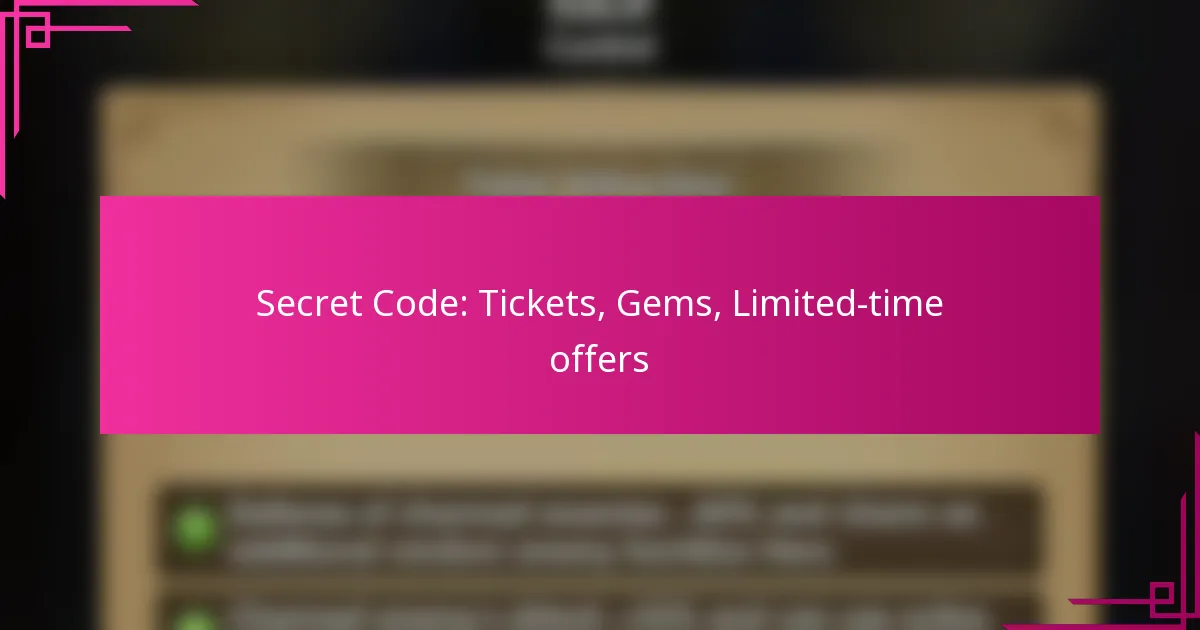 Secret Code: Tickets, Gems, Limited-time offers