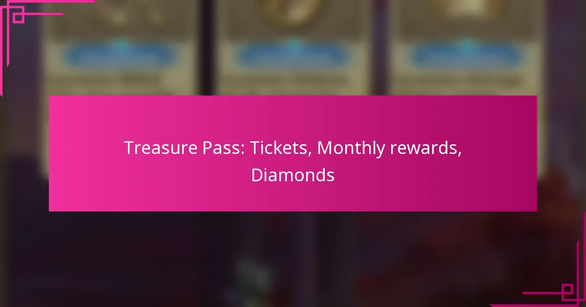 Treasure Pass: Tickets, Monthly rewards, Diamonds