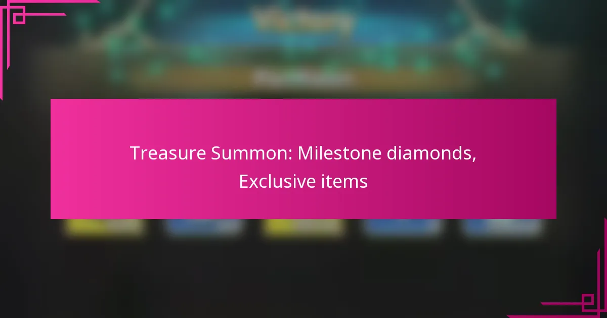 Treasure Summon: Milestone diamonds, Exclusive items