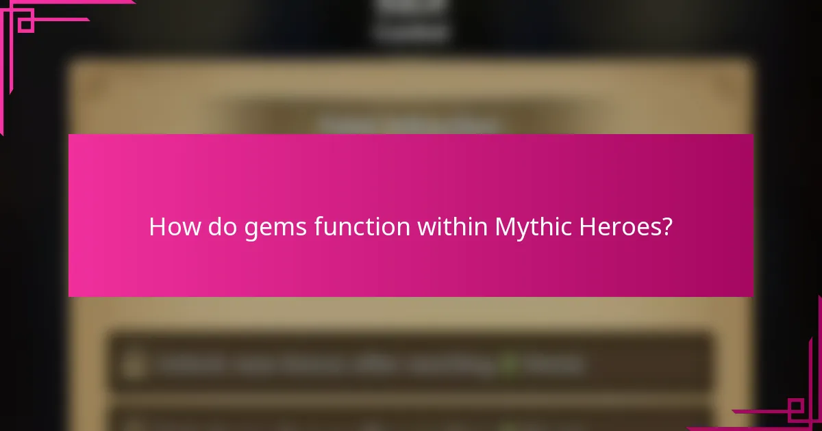 How do gems function within Mythic Heroes?