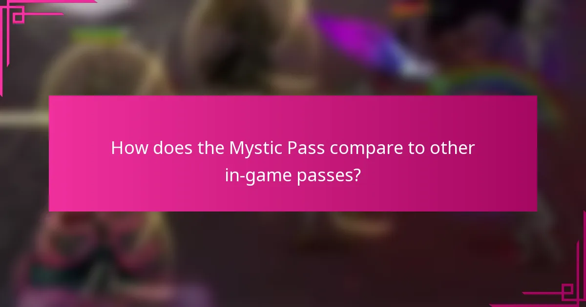 How does the Mystic Pass compare to other in-game passes?