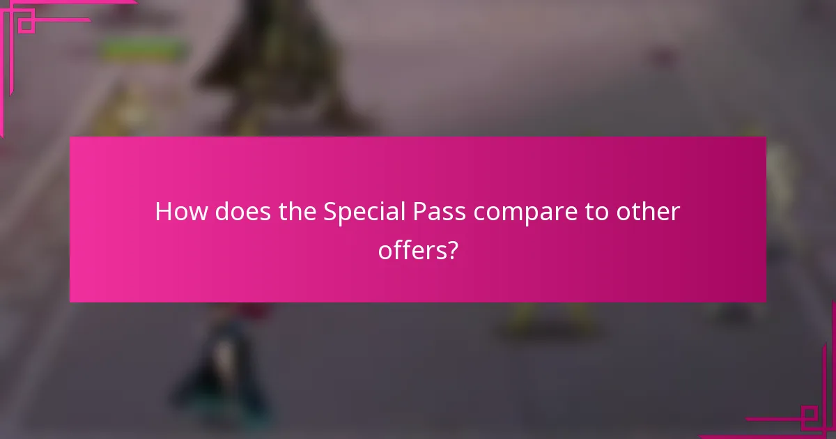 How does the Special Pass compare to other offers?