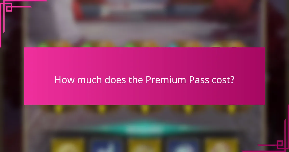 How much does the Premium Pass cost?