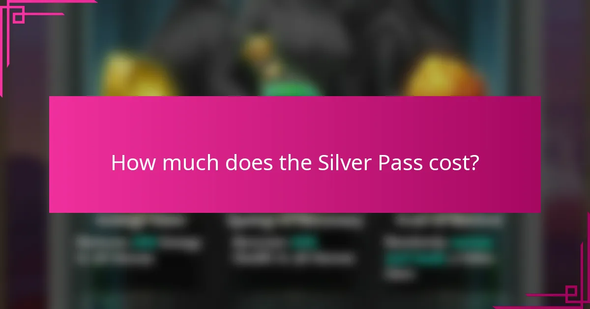 How much does the Silver Pass cost?