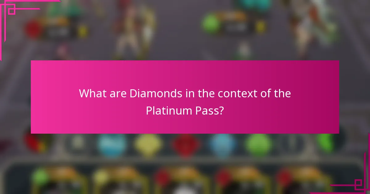 What are Diamonds in the context of the Platinum Pass?