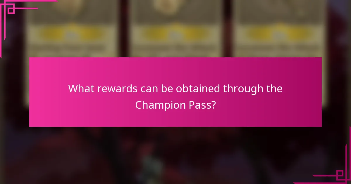 What rewards can be obtained through the Champion Pass?
