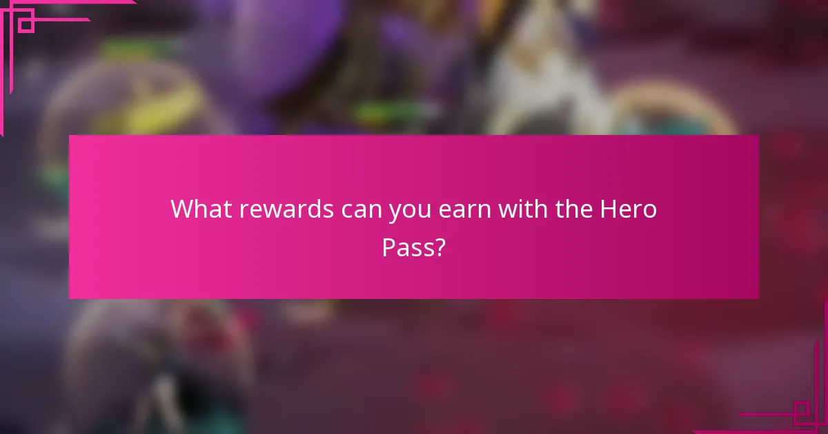 What rewards can you earn with the Hero Pass?
