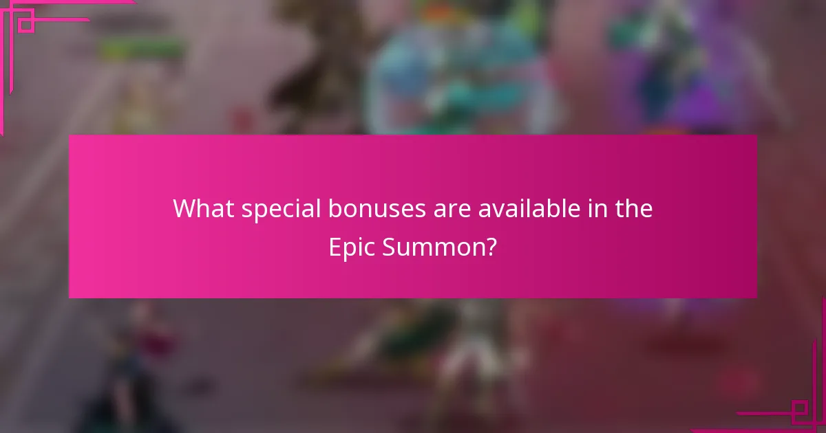 What special bonuses are available in the Epic Summon?