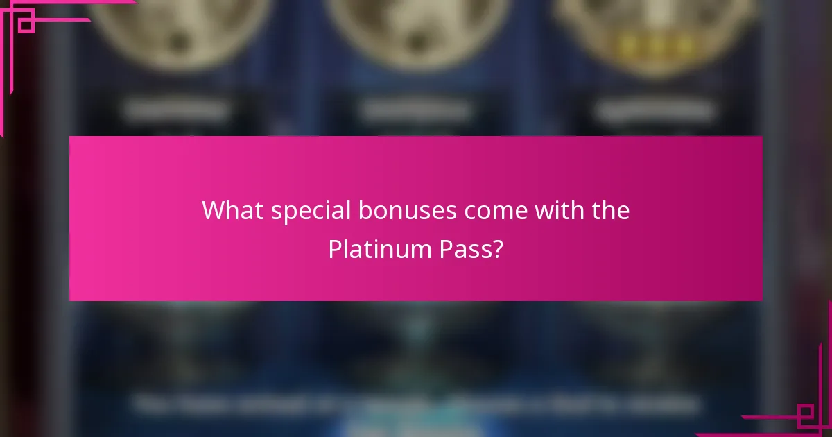 What special bonuses come with the Platinum Pass?