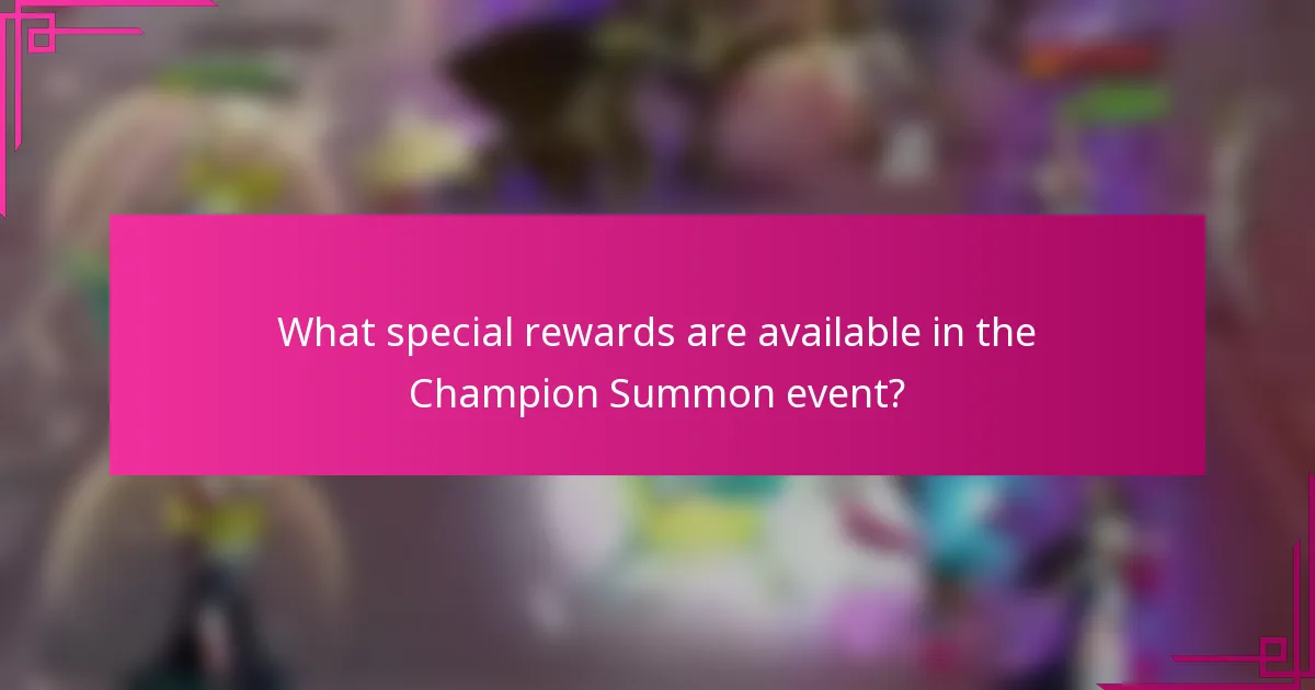 What special rewards are available in the Champion Summon event?