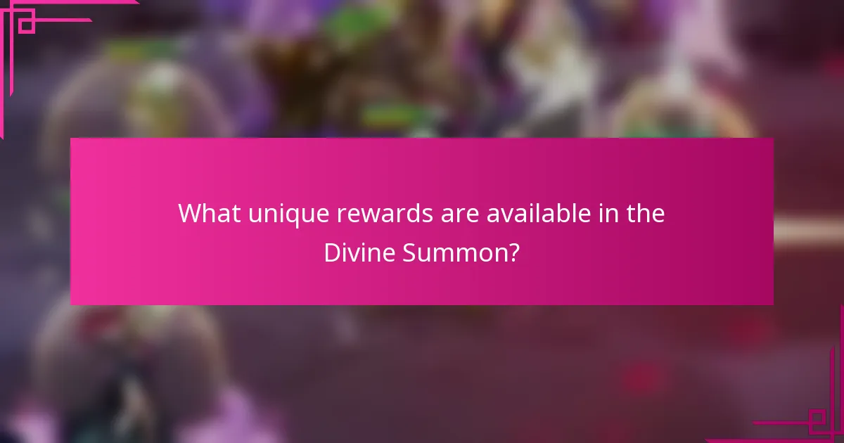 What unique rewards are available in the Divine Summon?