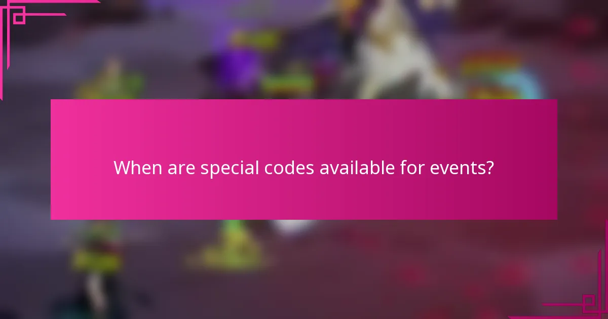 When are special codes available for events?