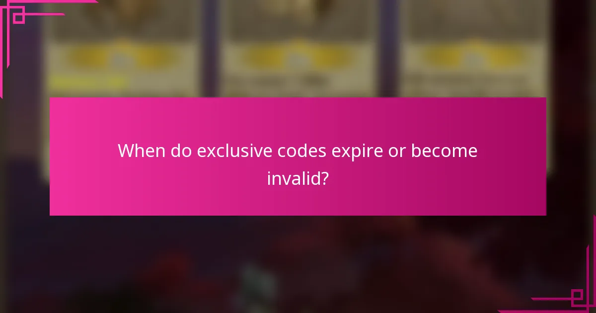 When do exclusive codes expire or become invalid?